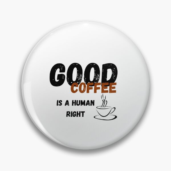 Item preview, Coffee Is A Human Right Beautiful Coffee designed and sold by Ram545.