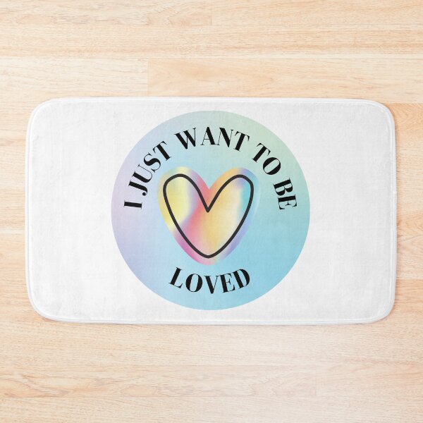 Item preview, I Just Wanna Be Loved Quote designed and sold by momentsofvision.