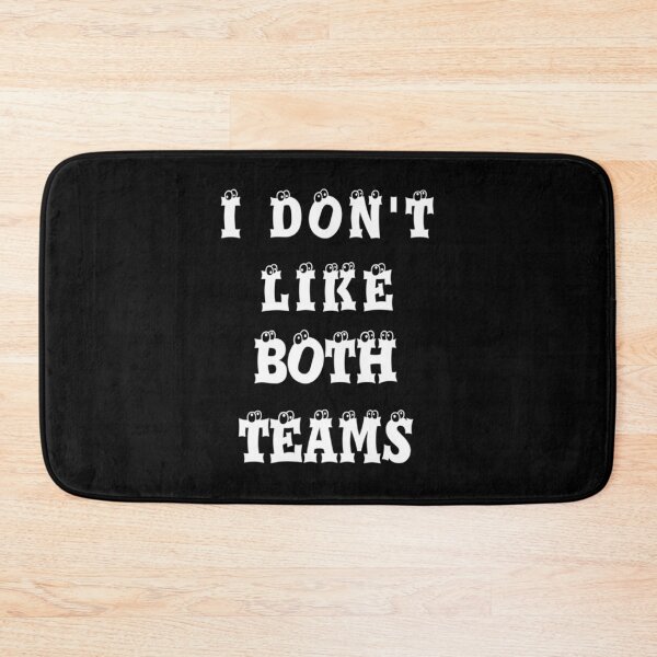 Item preview, I don't like both teams best gift for Super Bowl| Perfect Gift designed and sold by arnetta.