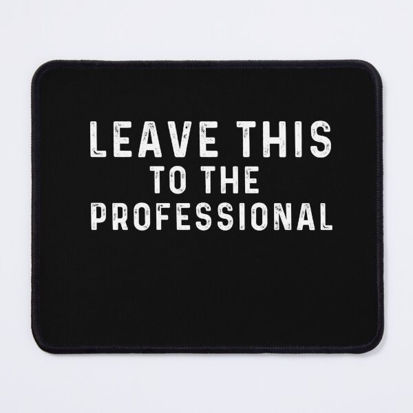 Item preview, Funny Gaming Leave This To The Professional Video Gaming designed and sold by Gamerss4Life.