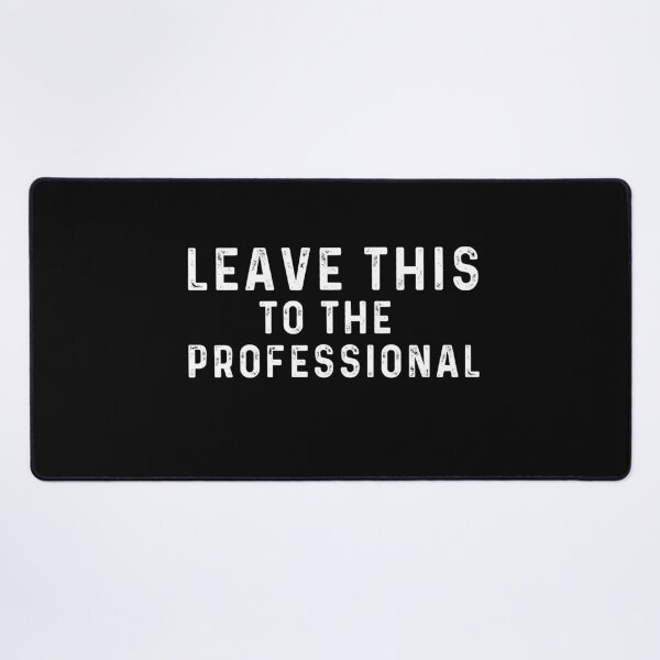 Item preview, Funny Gaming Leave This To The Professional Video Gaming designed and sold by Gamerss4Life.