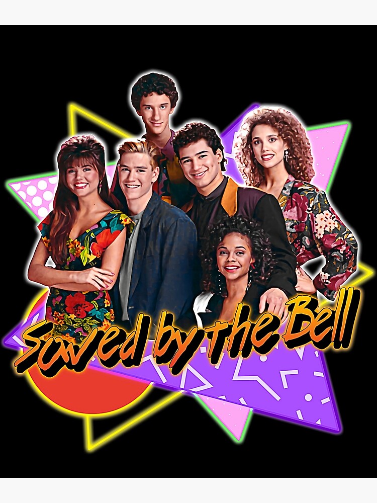 Saved By The Bell Poster For Sale By Manlyninger Redbubble