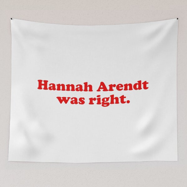 Item preview, Hannah Arendt was right. Philosophy / philosopher books design. designed and sold by shirtpress.