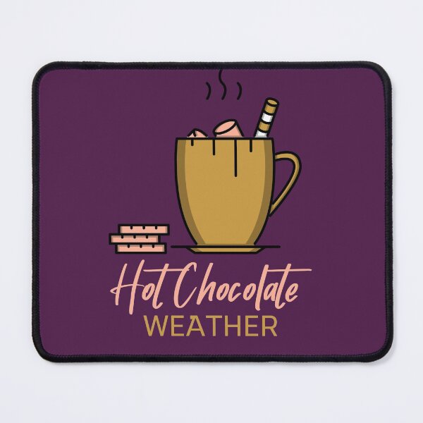 Item preview, hot chocolate weather designed and sold by FMA30.