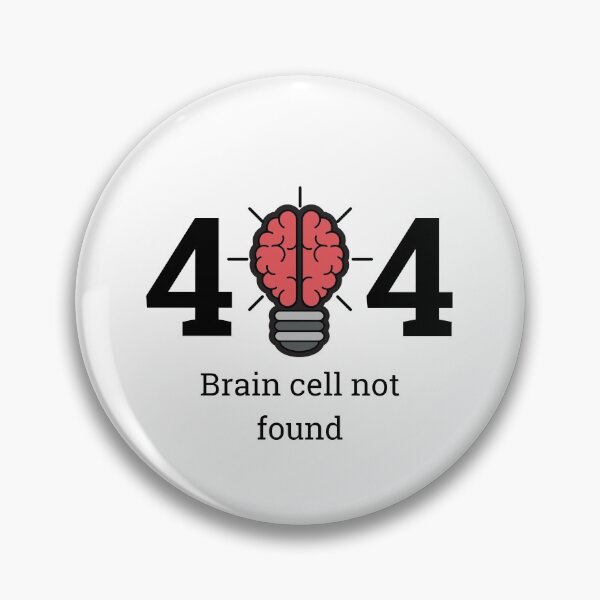 Item preview, One Brain Cell - 404 Brain Cell Not Found  designed and sold by momentsofvision.