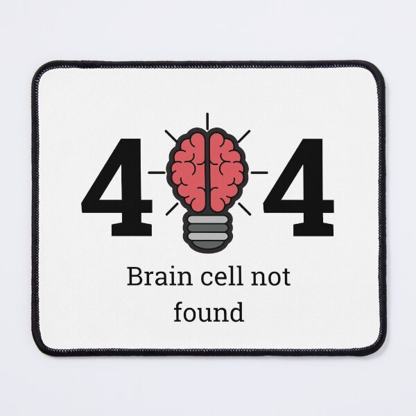 Item preview, One Brain Cell - 404 Brain Cell Not Found  designed and sold by momentsofvision.