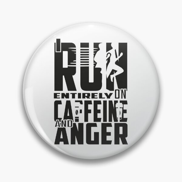 Item preview, I Run Entirely On Caffeine And Anger designed and sold by MqHStore.