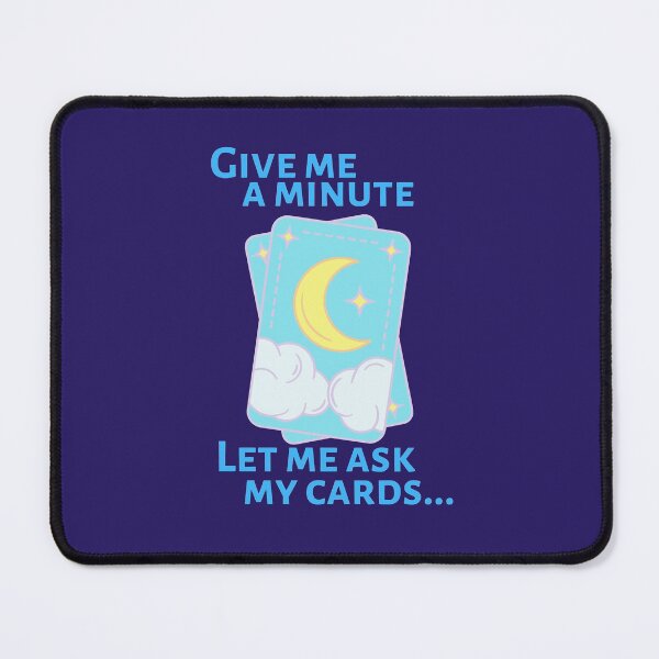 Item preview, Give me a minute let me ask my cards ( Tarot, funny) designed and sold by WithAngela.
