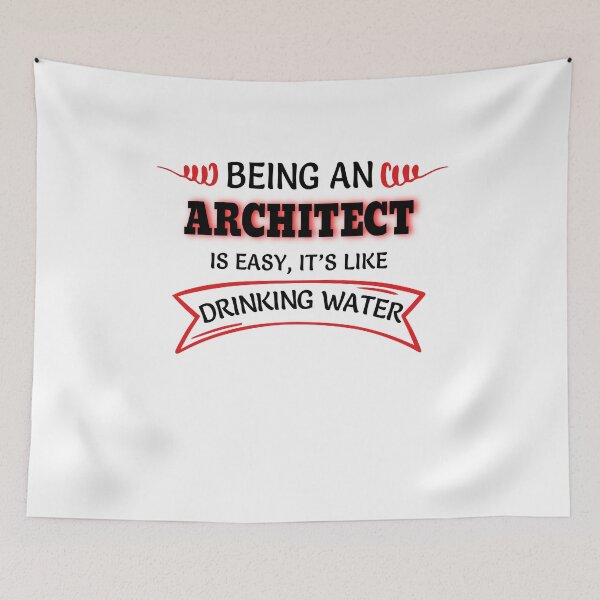 Item preview, Being An Architect Is Easy It's Like Drinking Water designed and sold by Mouadox ★★★★★.