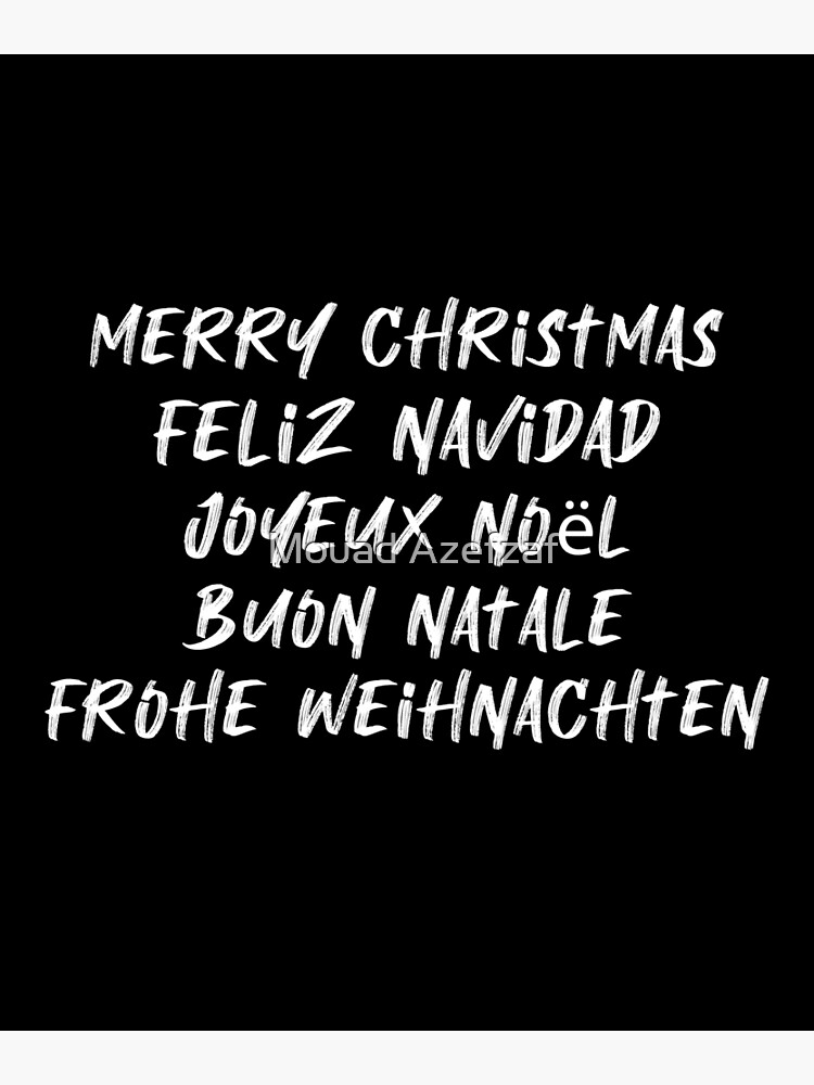 "Merry Christmas, Feliz navidad, Joyeux Noël, buon Natale, frohe