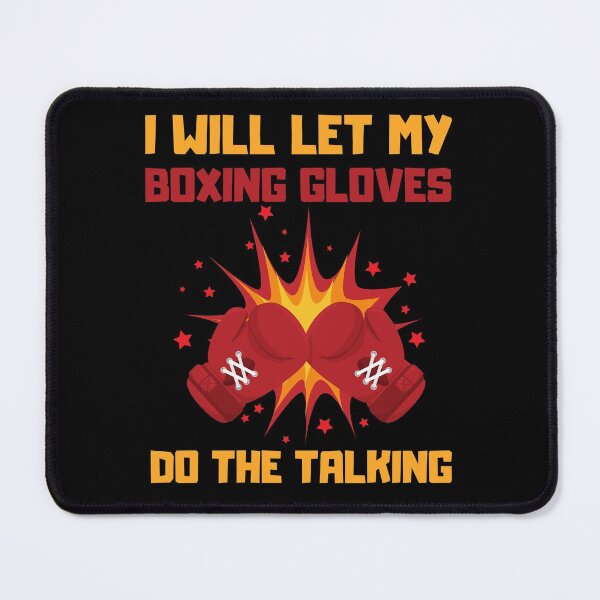 Item preview, I Will Let My Boxing Gloves Do The Talking designed and sold by Kaladzishop.