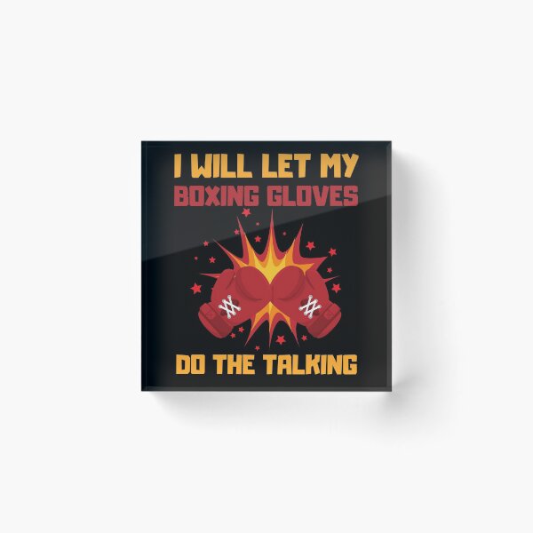 Item preview,  I Will Let My Boxing Gloves Do The Talking  designed and sold by Kaladzishop.