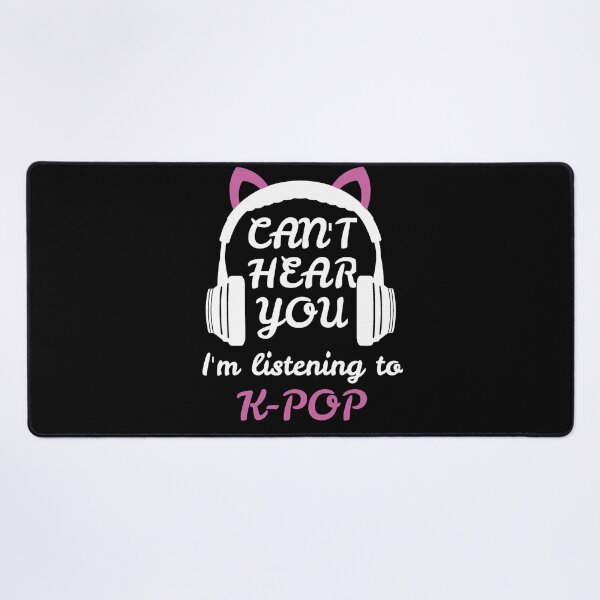 Item preview, Can't Hear You I'm listening to K-Pop Cute Headset KPop, K-Pop Music, K-Pop Culture designed and sold by enjoytheshirt.