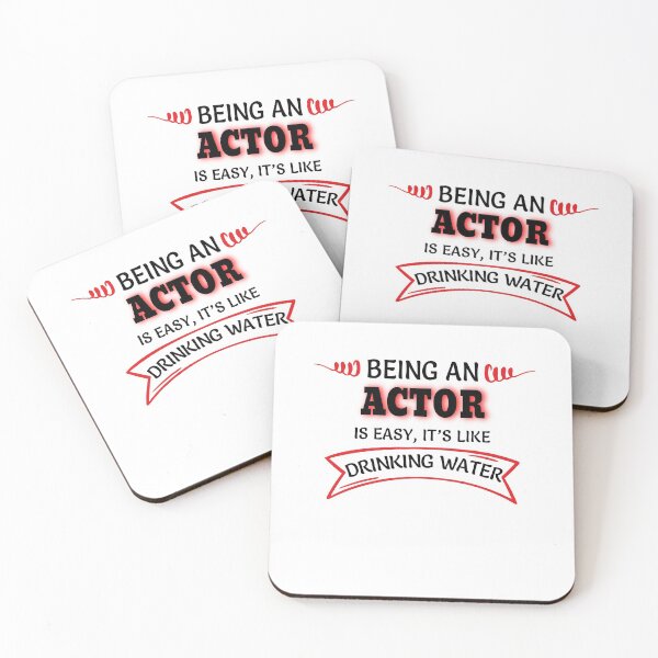 Item preview, Being An Actor Is Easy It's Like Drinking Water designed and sold by Mouadox ★★★★★.