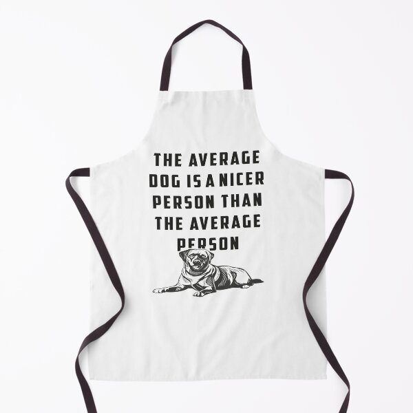 Item preview, The Average Dog Is A Nicer Person Than The Average Person designed and sold by MqHStore.