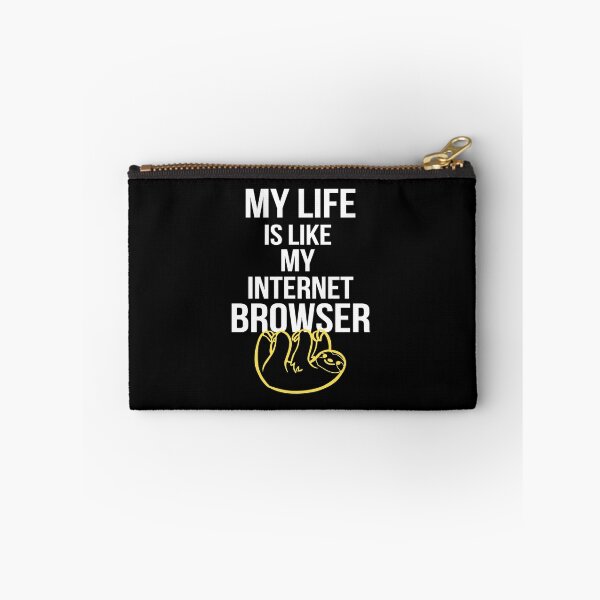 Item preview, My Life is Like My Internet Browser designed and sold by GoPublicTeam.