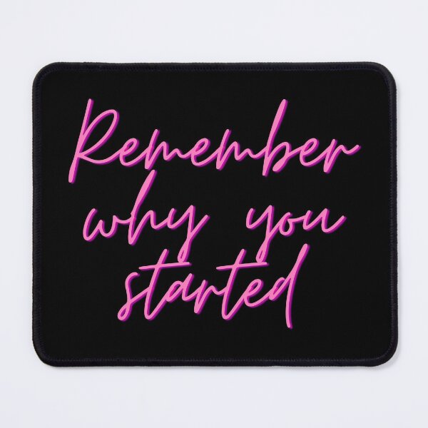 Item preview, Remember Why You Started - Pink designed and sold by KarolinaPaz.