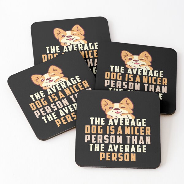 Item preview, The Average Dog Is A Nicer Person Than The Average Person designed and sold by MqHStore.