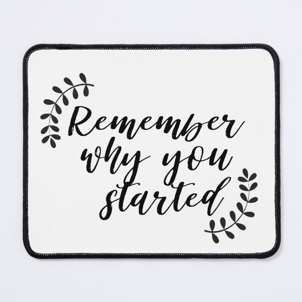 Item preview, Remember why you started - Inspirational quote designed and sold by KarolinaPaz.