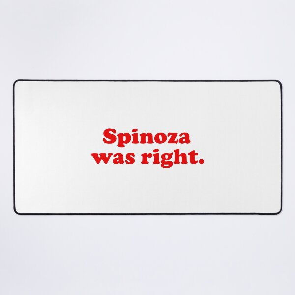 Item preview, Spinoza was right. Philosophy / philosopher books design. Best gift for a Spinoza fan. designed and sold by shirtpress.