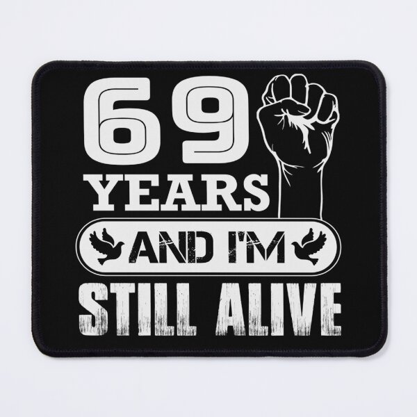 Item preview, 69 Years And I'm Still Alive | Funny Birthday Party designed and sold by Tremendo.