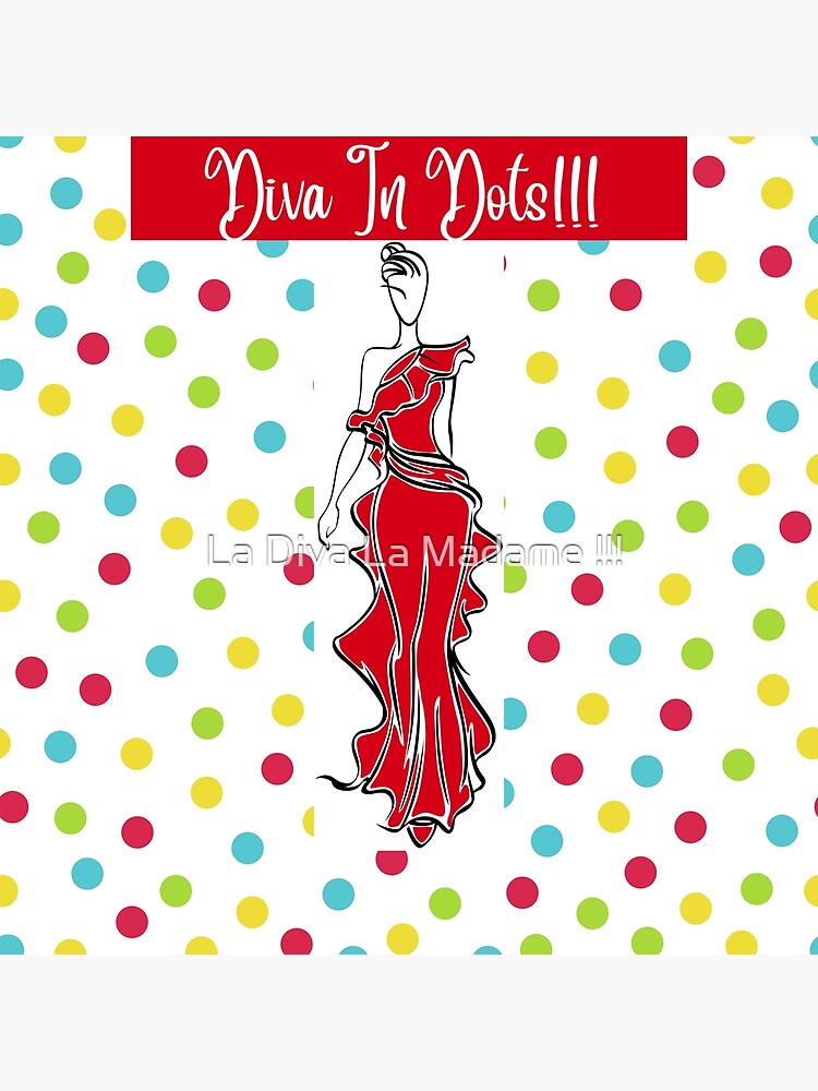Diva In Dots Girls Just Wanna Have Fun T Shirts Poster For Sale By Sonasona Redbubble 