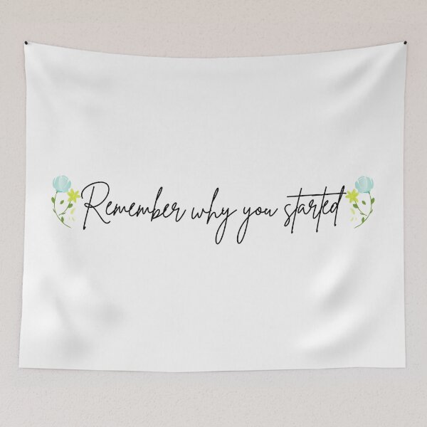 Item preview, Remember Why You Started - Floral designed and sold by KarolinaPaz.