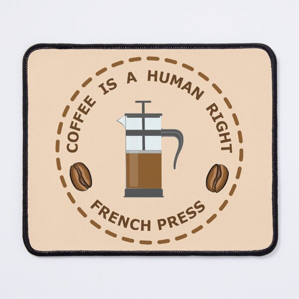 Item preview, Coffee Is A Human Right French Press designed and sold by TrendJackers.