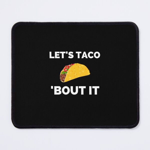 Item preview, Lets Taco Bout It designed and sold by ExploreTheStore.