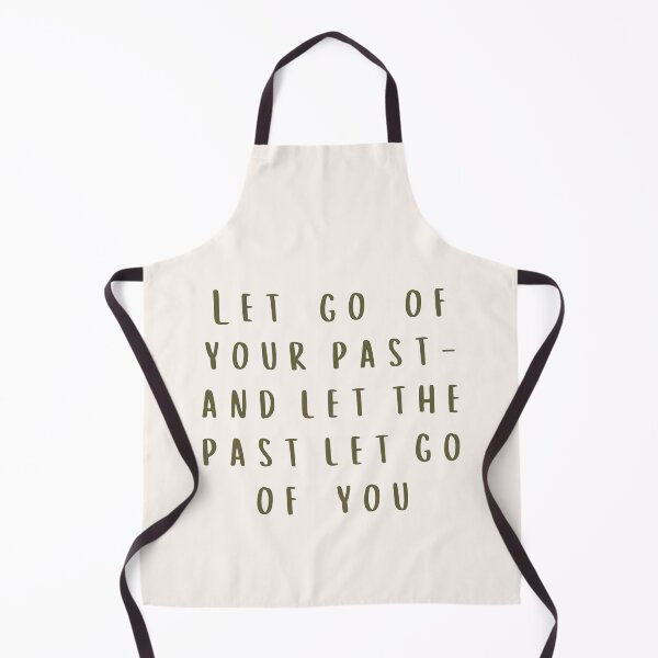 Item preview, LET GO OF YOUR PAST - AND LET THE PAST LET GO OF YOU designed and sold by successmom.