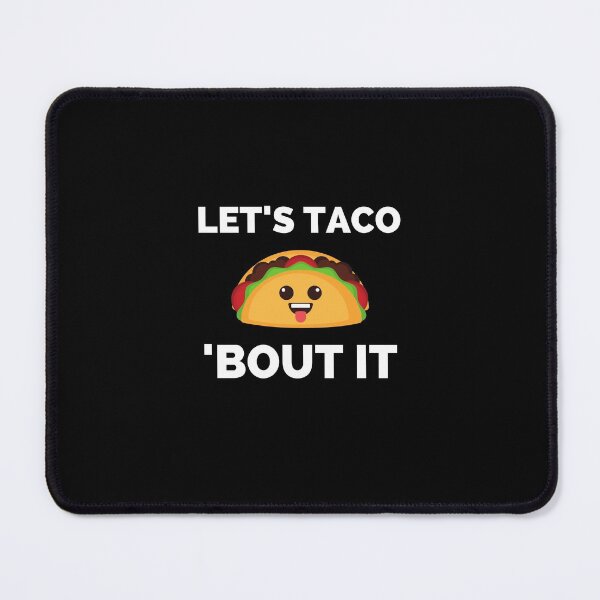 Item preview, Lets Taco Bout It designed and sold by ExploreTheStore.
