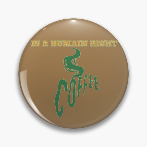 Item preview, coffe is a humain right designed and sold by fekni.