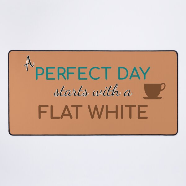 Item preview, Perfect Day Flat White designed and sold by SaturdayMeadow.