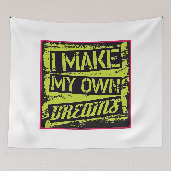 Item preview, I Make My Own Dreams. designed and sold by AsCreationss.