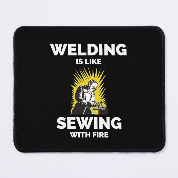 Item preview, Welding Is Like Sewing With Fire designed and sold by ExploreTheStore.