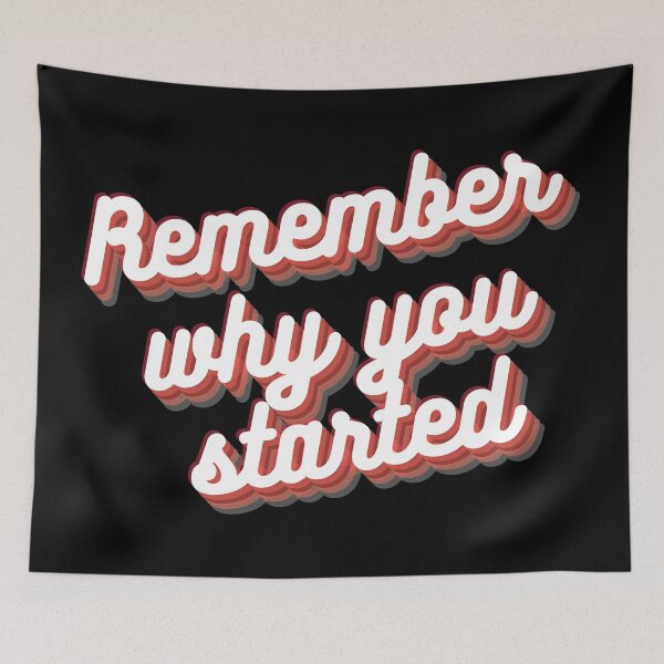 Item preview, Remember Why You Started - Retro designed and sold by KarolinaPaz.
