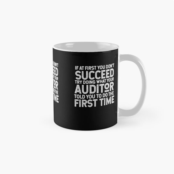 Aperçu de l'œuvre Si vous ne réussissez pas au début, essayez de faire ce que votre auditeur vous a dit de faire la première fois créée et vendue par TeesYouWant.