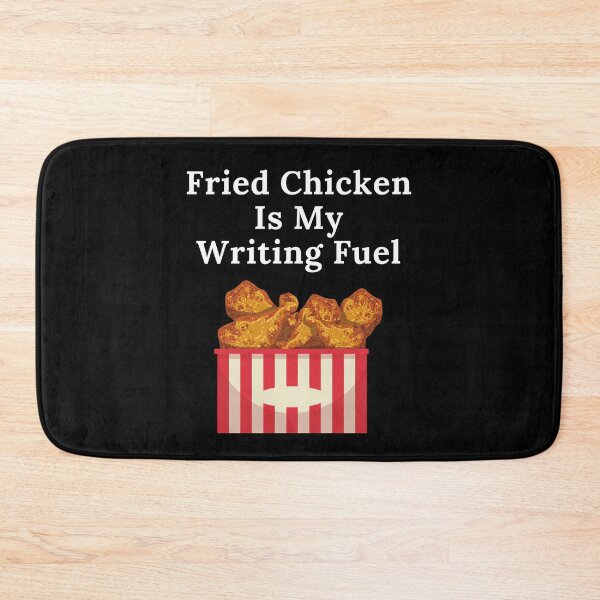 Item preview, Fried Chicken Is My Writing Fuel designed and sold by TheKnightWriter.