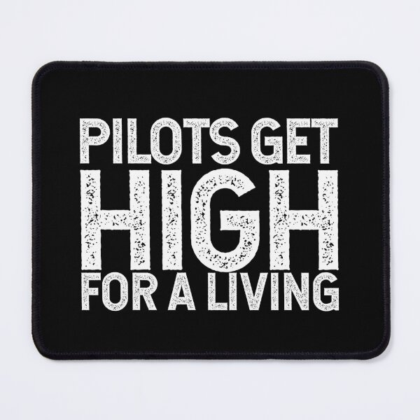 Item preview, Pilots Get High For A Living-Aviation Pilot Airplane Aircraft Humor designed and sold by TeesYouWant.