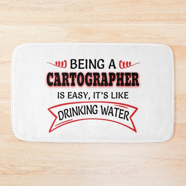 Item preview, Being A Cartographer Is Easy It's Like Drinking Water designed and sold by Mouadox ★★★★★.