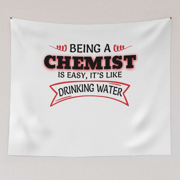 Item preview, Being A Chemist Is Easy It's Like Drinking Water designed and sold by Mouadox ★★★★★.