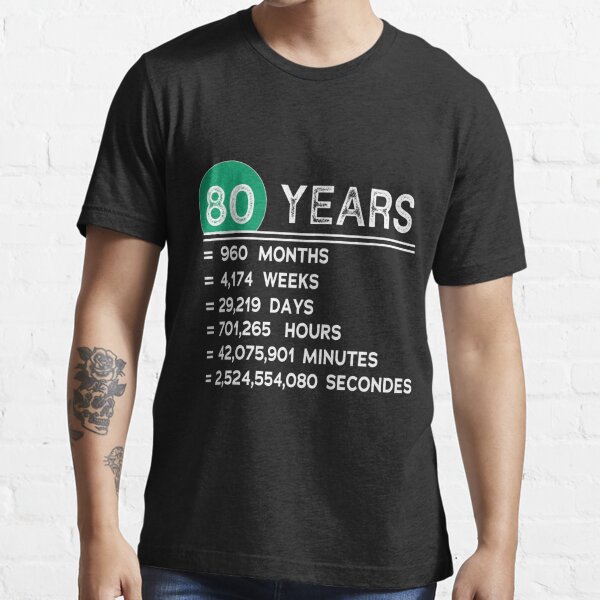 80 Years Funny Gifts, 80th Birthday 80th Wedding Anniversary Essential T-Shirt