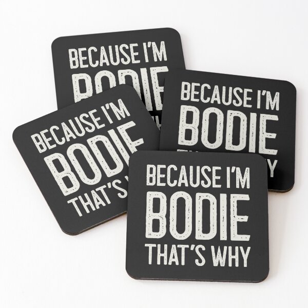 Item preview, Because I’m Bodie That’s Why Funny Personalized Name designed and sold by MariosNydras.