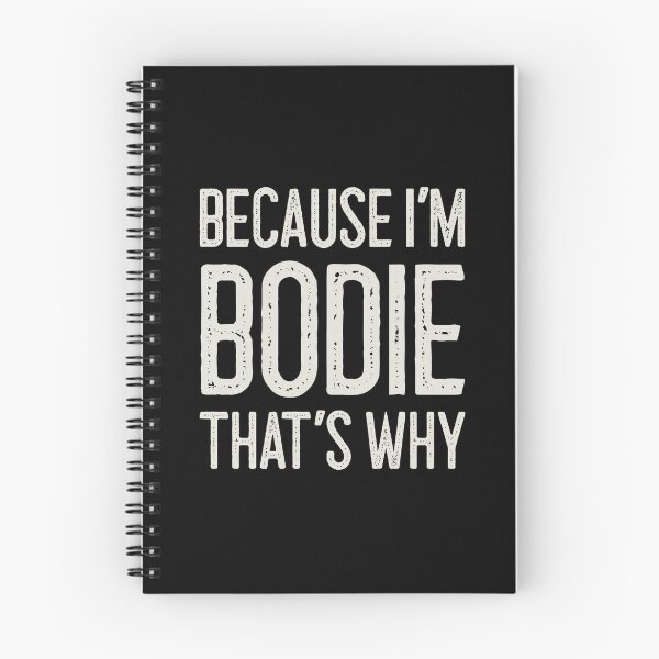 Item preview, Because I’m Bodie That’s Why Funny Personalized Name designed and sold by MariosNydras.