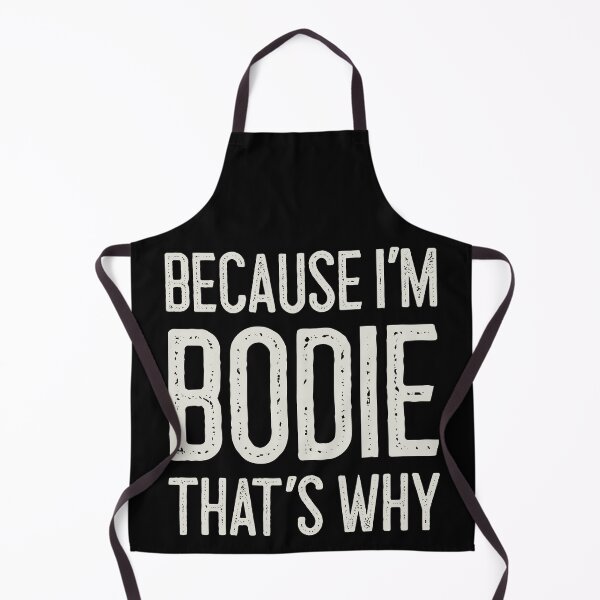 Item preview, Because I’m Bodie That’s Why Funny Personalized Name designed and sold by MariosNydras.