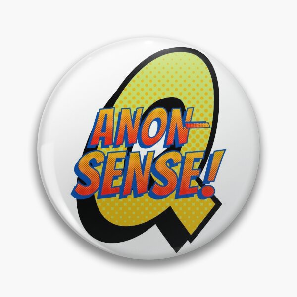 QANON-SENSE because it's all nonsense! Pin