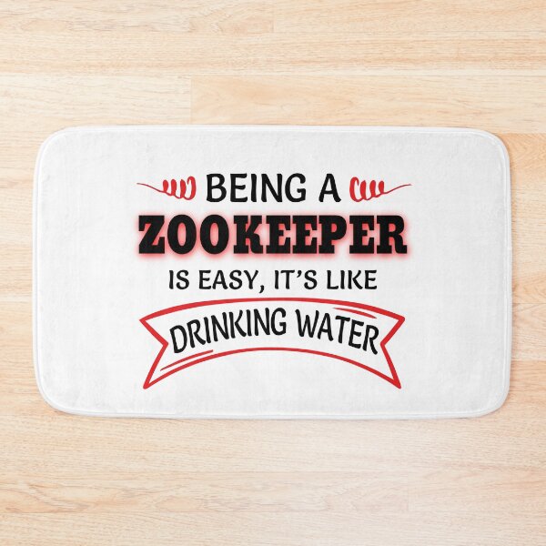 Item preview, Being A Zookeeper Is Easy It's Like Drinking Water designed and sold by Mouadox ★★★★★.