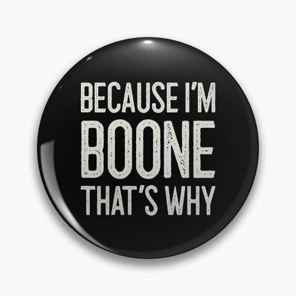 Item preview, Because I’m Boone That’s Why Funny Personalized Name designed and sold by MariosNydras.