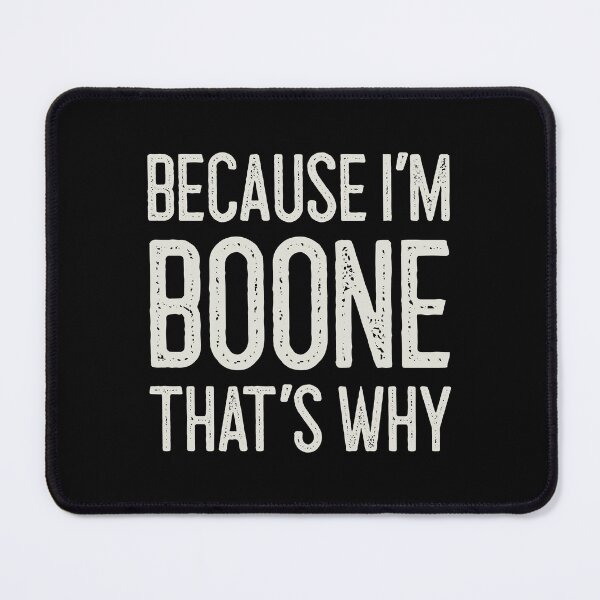 Item preview, Because I’m Boone That’s Why Funny Personalized Name designed and sold by MariosNydras.