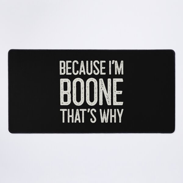 Item preview, Because I’m Boone That’s Why Funny Personalized Name designed and sold by MariosNydras.
